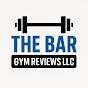 The Bar Gym Reviews LLC