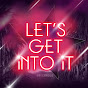 Let's Get Into It