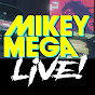 mikeymega LIVE!