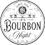 It's Bourbon Night